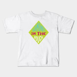 Geology Pun Diamonds in the Rough Kids T-Shirt